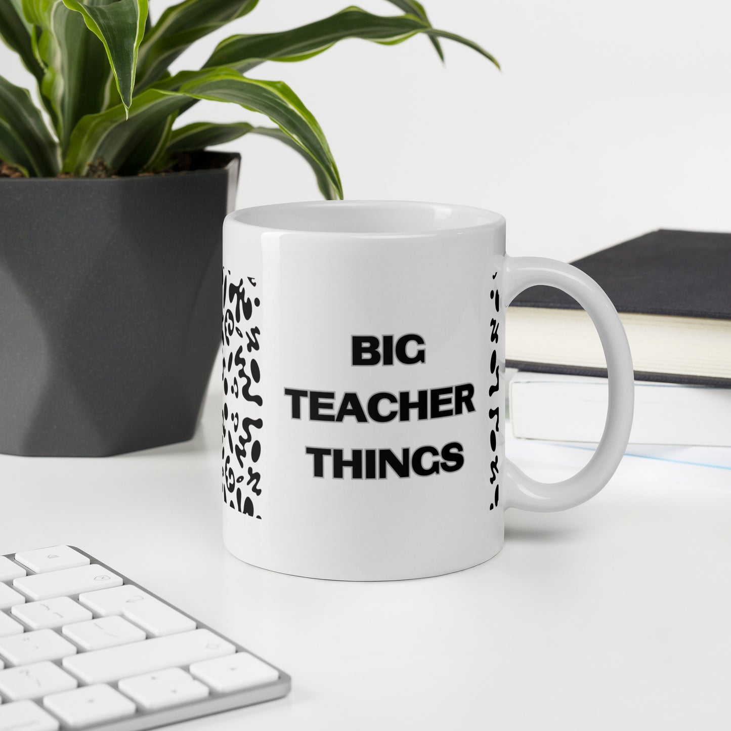 BIG TEACHER THINGS WHITE GLOSSY MUG